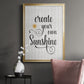 Create Your Own Sunshine - Modern Framed Canvas Print