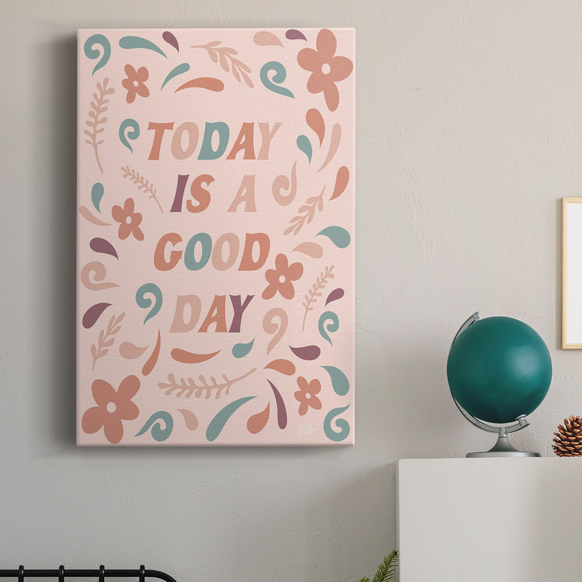 Today is a Good Day Premium Gallery Wrapped Canvas - Ready to Hang