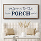 Welcome to the Porch - Floater Framed Canvas Print