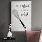 Take A Whisk Premium Gallery Wrapped Canvas - Ready to Hang