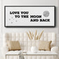 To the Moon and Back - Floater Framed Canvas Print