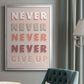 Never Give Up - Modern Framed Canvas Print