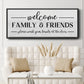 Welcome Family & Friends - Floater Framed Canvas Print