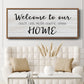 Welcome to Our Home - Floater Framed Canvas Print