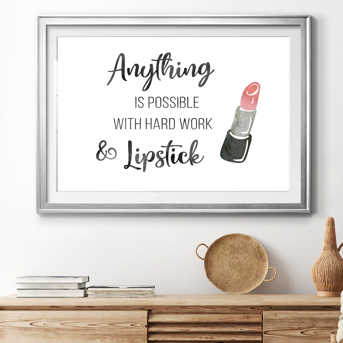 Hard Work and Lipstick Premium Framed Print - Ready to Hang