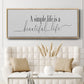 Simple Beautiful Life - Floater Framed Canvas Print