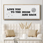 To the Moon and Back - Floater Framed Canvas Print