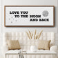 To the Moon and Back - Floater Framed Canvas Print