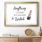 Hard Work and Lipstick - Modern Framed Art Print
