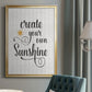 Create Your Own Sunshine - Modern Framed Canvas Print
