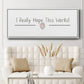 I Really Hope - Floater Framed Canvas Print