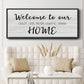 Welcome to Our Home - Floater Framed Canvas Print