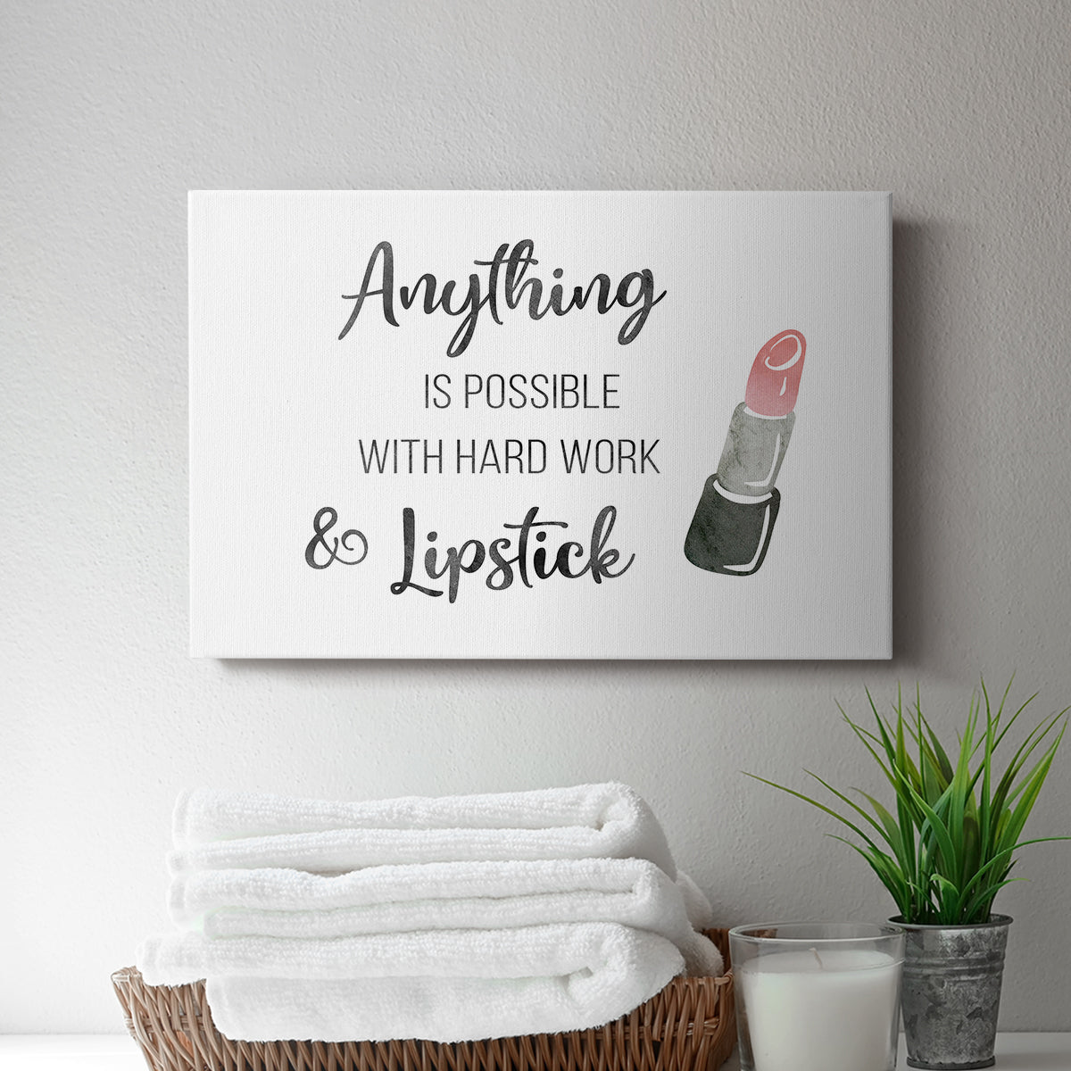 Hard Work and Lipstick - Canvas Art Print