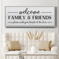 Welcome Family & Friends - Floater Framed Canvas Print