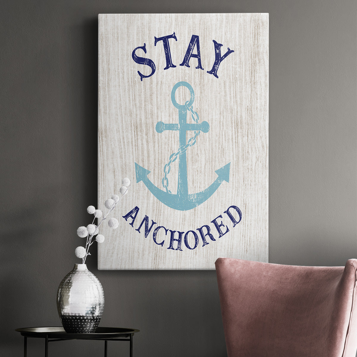 Stay Anchored - Canvas Art Print