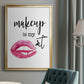 Makeup is My Art - Modern Framed Canvas Print