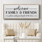 Welcome Family & Friends - Floater Framed Canvas Print