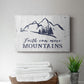 Move Mountains - Canvas Art Print