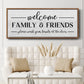 Welcome Family & Friends - Floater Framed Canvas Print