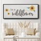 Be a Wildflower - Floater Framed Canvas Print