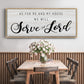 Serve the Lord - Floater Framed Canvas Print