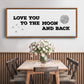 To the Moon and Back - Floater Framed Canvas Print