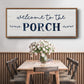 Welcome to the Porch - Floater Framed Canvas Print