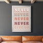 Never Give Up - Modern Framed Canvas Print