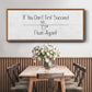 If You Don't ... - Floater Framed Canvas Print