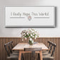 I Really Hope - Floater Framed Canvas Print