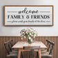 Welcome Family & Friends - Floater Framed Canvas Print