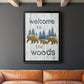 Welcome to the Woods - Modern Framed Canvas Print