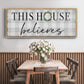This House Believes - Floater Framed Canvas Print