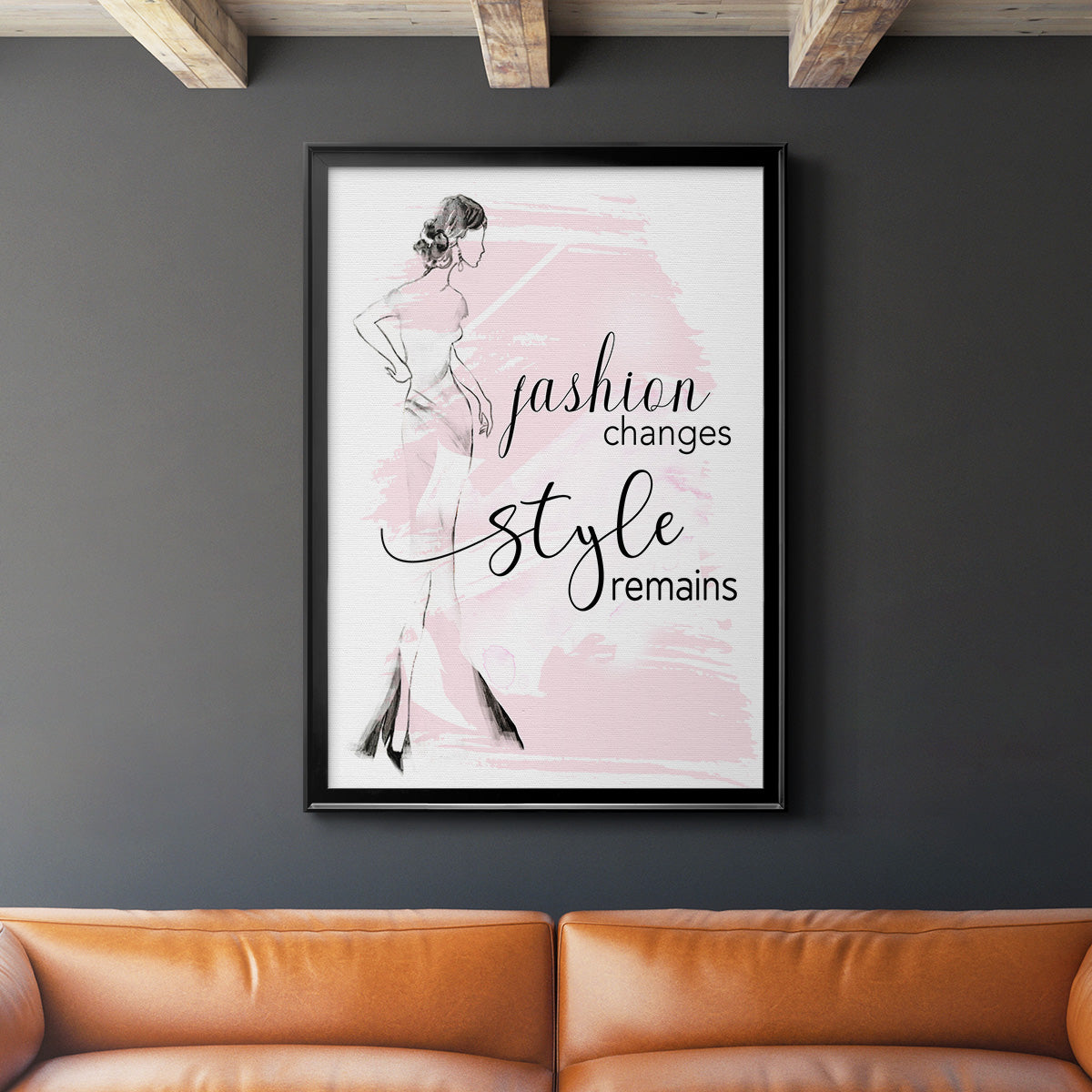 Fashion Changes Style Remains - Modern Framed Canvas Print