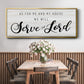 Serve the Lord - Floater Framed Canvas Print