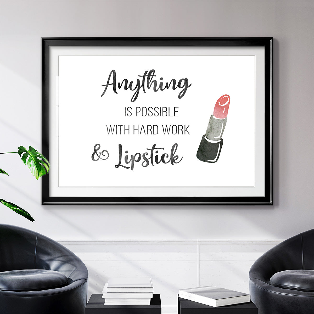 Hard Work and Lipstick - Modern Framed Art Print