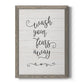 Wash Fears - Barnwood Framed Canvas Print