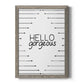 Hello Gorgeous - Barnwood Framed Canvas Print
