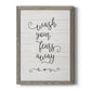 Wash Fears - Barnwood Framed Canvas Print