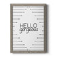 Hello Gorgeous - Barnwood Framed Canvas Print