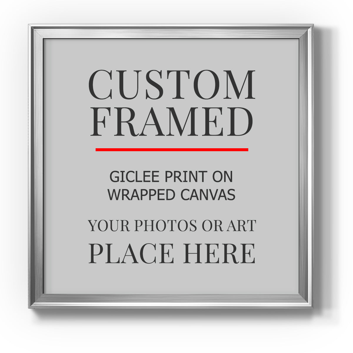 Square Custom Classic Frames - Gallery Wrapped Canvas or Prints